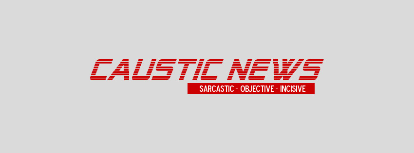 Caustic News